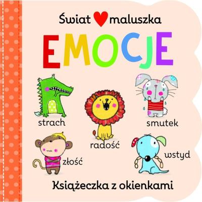 Świat maluszka. Emocje. Książeczka z okienkami. Autor:   Praca zbiorowa. SmakLiter.pl Okładka książki Świat maluszka. Emocje. Książeczka z okienkami