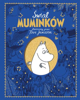 Świat Muminków stworzony przez Tove Jansson. Autor: Frank Cottrell-Boyce, Jansson Tove. SmakLiter.pl Okładka książki Świat Muminków stworzony przez Tove Jansson