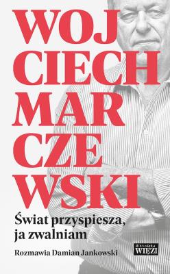 Świat przyspiesza, ja zwalniam. Autor: Saloni-Marczewski Wojciech, DAMIAN JANKOWSKI. SmakLiter.pl Okładka książki Świat przyspiesza, ja zwalniam