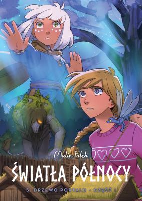 Światła Północy T.5 Drzewo portalu cz.1. Autor: Malin Falch, Mateusz Lis. SmakLiter.pl Okładka książki Światła Północy T.5 Drzewo portalu cz.1
