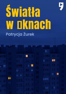 Światła w oknach. Autor: Patrycja Żurek. SmakLiter.pl Okładka książki Światła w oknach