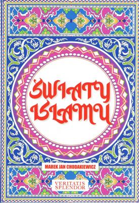 Światy Islamu. Autor: Chodakiewicz Marek Jan. SmakLiter.pl Okładka książki Światy Islamu