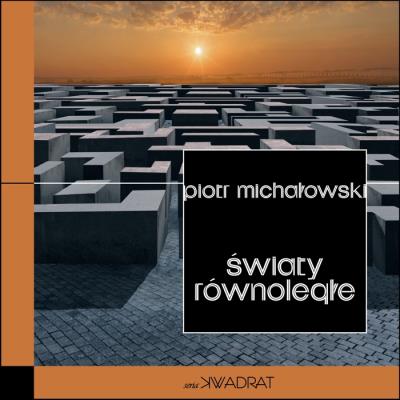 Światy równoległe. Autor: Michałowski Piotr. SmakLiter.pl Okładka książki Światy równoległe