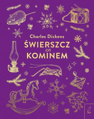 Świerszcz za kominem wyd. 2022. Autor: Charles Dickens. SmakLiter.pl Okładka książki Świerszcz za kominem wyd. 2022