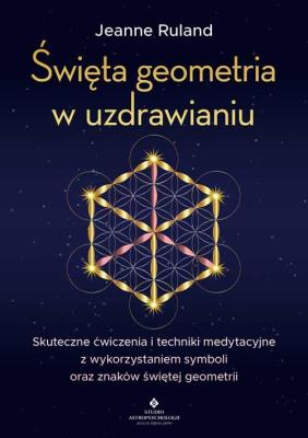 Okładka książki Święta geometria w uzdrawianiu