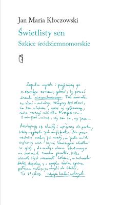 Okładka książki Świetlisty sen. Szkice śródziemnomorski