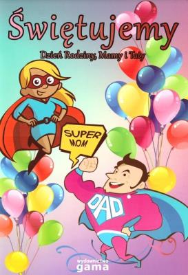 Okładka książki Świętujemy. Dzień Rodziny, Mamy i Taty + CD