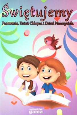 Okładka książki Świętujemy. Pasowanie, Dzień Chłopca.. + CD