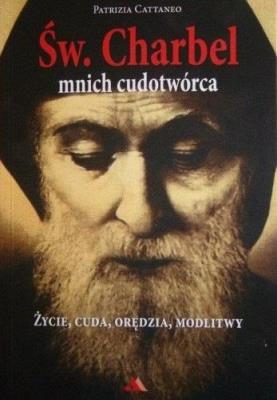 Święty Charbel. Mnich cudotwórca. Autor: Cattaneo Patrizia. SmakLiter.pl Okładka książki Święty Charbel. Mnich cudotwórca