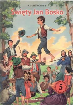 Święty Jan Bosko. Przyjaciel młodzieży. Autor: Ks. Gaston Courtois. SmakLiter.pl Okładka książki Święty Jan Bosko. Przyjaciel młodzieży