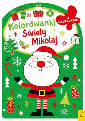 Święty Mikołaj. Kolorowanka z wykrojnikiem. Autor: Opracowanie zbiorowe. SmakLiter.pl Okładka książki Święty Mikołaj. Kolorowanka z wykrojnikiem
