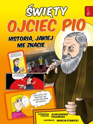 Okładka książki Święty Ojciec Pio i tajemnica jego mocy