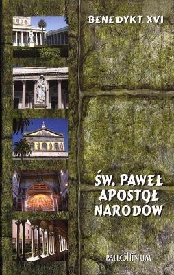 Święty Paweł Apostoł Narodów. Autor:  Benedykt XVI. SmakLiter.pl Okładka książki Święty Paweł Apostoł Narodów