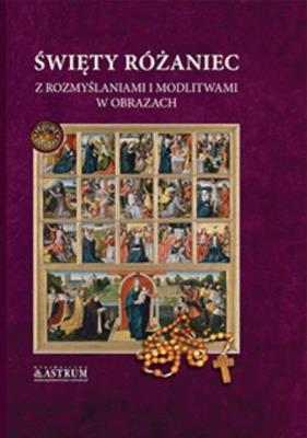 Okładka książki Święty różaniec z rozmyślaniami i modlitwami.. A4