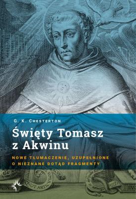 Święty Tomasz z Akwinu. Autor: G.K. Chesterton. SmakLiter.pl Okładka książki Święty Tomasz z Akwinu