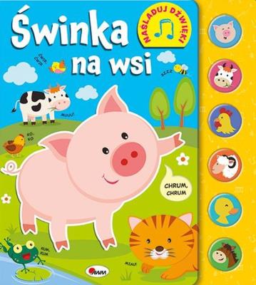 Okładka książki Świnka na wsi. Naśladuj dźwięki