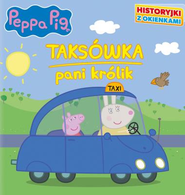 Okładka książki Świnka Peppa. Historyjki z okienkami. Taksówka...