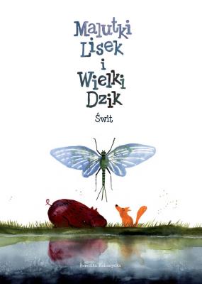 Świt. Malutki Lisek i Wielki Dzik. Tom 3 wyd. 2024. Autor: Kołomycka Berenika. SmakLiter.pl Okładka książki Świt. Malutki Lisek i Wielki Dzik. Tom 3 wyd. 2024