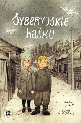 Syberyjskie haiku. Autor: Vile Jurga, Itagaki Lina. SmakLiter.pl Okładka książki Syberyjskie haiku