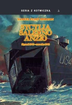 Sycylia, Salerno, Anzio. Styczeń 1943-czerwiec 1944. Autor: Morison Samuel Eliot. SmakLiter.pl Okładka książki Sycylia, Salerno, Anzio. Styczeń 1943-czerwiec 1944