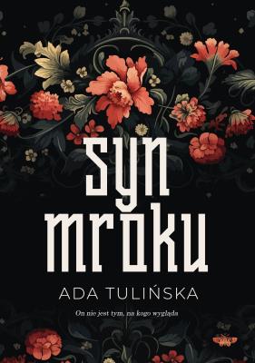 Syn mroku. Autor: Ada Tulińska. SmakLiter.pl Okładka książki Syn mroku