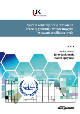 Okładka książki System ochrony praw człowieka trzeciej generacji wobec nowych wyzwań cywilizacyjnych Tom 3