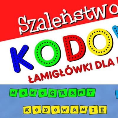 Szaleństwo kodowania. Łamigłówki dla dzieci. Autor: Wileńska Agnieszka. SmakLiter.pl Okładka książki Szaleństwo kodowania. Łamigłówki dla dzieci
