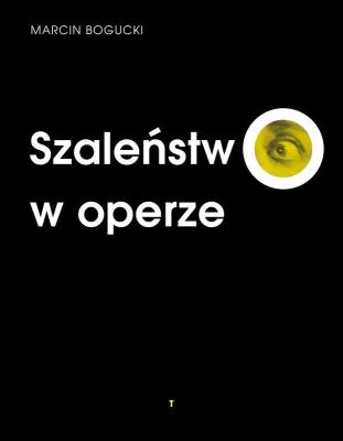 Okładka książki Szaleństwo w operze