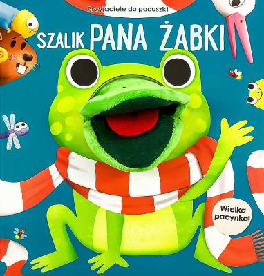 Szalik pana żabki. Przyjaciele do poduszki. Autor: Opracowanie zbiorowe. SmakLiter.pl Okładka książki Szalik pana żabki. Przyjaciele do poduszki