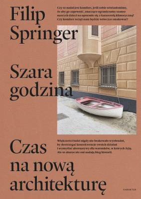 Szara godzina. Czas na nową architekturę. Autor: Filip Springer. SmakLiter.pl Okładka książki Szara godzina. Czas na nową architekturę