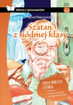 Szatan z siódmej klasy. Lektura z opracowaniem. Autor: Kornel Makuszyński. SmakLiter.pl Okładka książki Szatan z siódmej klasy. Lektura z opracowaniem