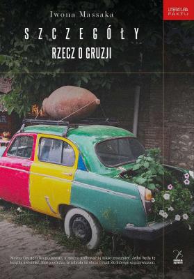 Okładka książki Szczegóły. Rzecz o Gruzji