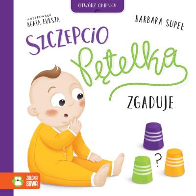 Szczepcio Pętelka zgaduje. Szczepcio Pętelka. Autor: Supeł Barbara. SmakLiter.pl Okładka książki Szczepcio Pętelka zgaduje. Szczepcio Pętelka