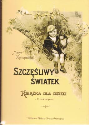 Szczęśliwy światek (dodruk2  2022). Autor: Konopnicka Maria. SmakLiter.pl Okładka książki Szczęśliwy światek (dodruk2  2022)