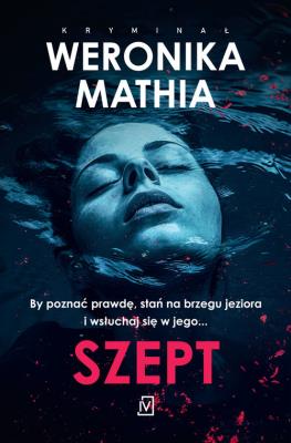 Szept. Autor: Weronika Mathia. SmakLiter.pl Okładka książki Szept