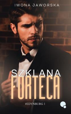 Okładka książki Szklana forteca. Edynburg. Tom 1 wyd. 2023