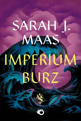 Szklany Tron T.5 Imperium burz. Autor: Sarah J. Maas. SmakLiter.pl Okładka książki Szklany Tron T.5 Imperium burz