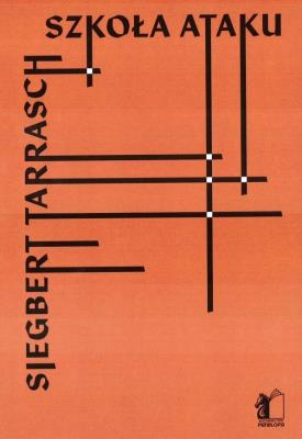Szkoła ataku. Autor: Siegbert Tarrasch. SmakLiter.pl Okładka książki Szkoła ataku