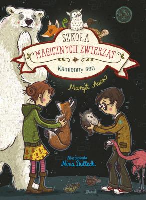 Okładka książki Szkoła magicznych zwierząt. Kamienny sen