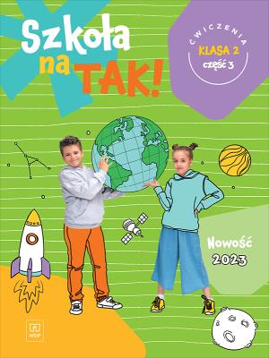 Szkoła na tak karty ćwiczeń klasa 2 część 3 szkoła podstawowa. Autor:   Praca zbiorowa. SmakLiter.pl Okładka książki Szkoła na tak karty ćwiczeń klasa 2 część 3 szkoła podstawowa