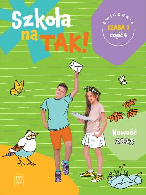 Szkoła na tak karty ćwiczeń klasa 2 część 4 szkoła podstawowa. Autor:   Praca zbiorowa. SmakLiter.pl Okładka książki Szkoła na tak karty ćwiczeń klasa 2 część 4 szkoła podstawowa