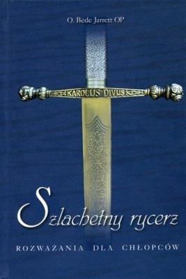 Okładka książki Szlachetny rycerz. Rozważania dla chłopców