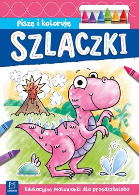 Okładka książki Szlaczki. Edukacyjne malowanki dla przedszkolaka. Piszę i koloruję