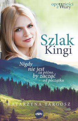 Szlak Kingi. Autor: Targosz Katarzyna. SmakLiter.pl Okładka książki Szlak Kingi