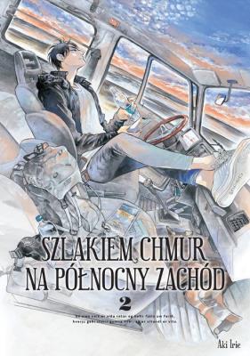 Szlakiem chmur na północny zachód. Tom 2. Autor: Aki Irie. SmakLiter.pl Okładka książki Szlakiem chmur na północny zachód. Tom 2