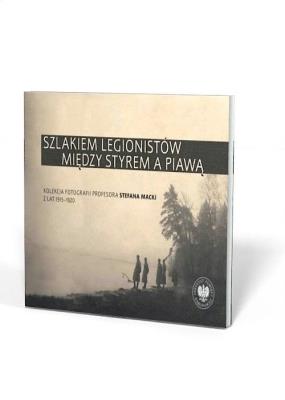 Okładka książki Szlakiem legionistów między Styrem a Piawą