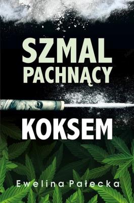 Okładka książki Szmal pachnący koksem