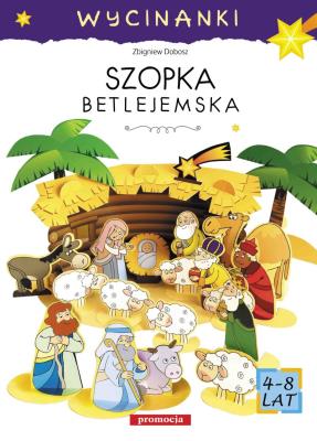 Szopka betlejemska. Wycinanki. Autor: Zbigniew Dobosz. SmakLiter.pl Okładka książki Szopka betlejemska. Wycinanki