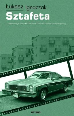 Sztafeta. Autor: Łukasz Ignaczak. SmakLiter.pl Okładka książki Sztafeta