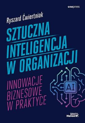 Okładka książki Sztuczna inteligencja w organizacji